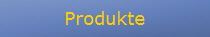 Produkte